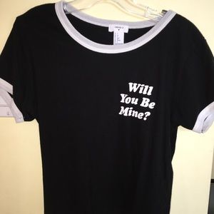 Black and white “Will You Be Mine?” Tshirt